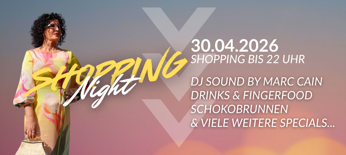 Shopping Night 30.04.2026 – Fashion, Beats & Genuss